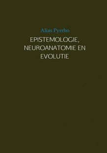 Epistemologie, Neuroanatomie En Evolutie