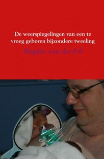 De weerspiegelingen van een te vroeg geboren bijzondere tweeling