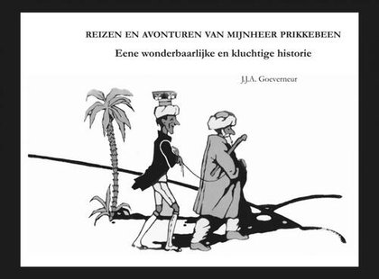 Reizen en avonturen van Mijnheer Prikkebeen