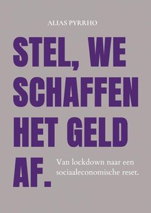 Stel, We Schaffen Het Geld Af.