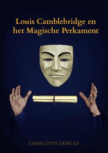 Louis Camblebridge en het Magische Perkament