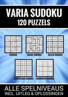 Varia Sudoku - 120 Puzzels - Alle Spelniveaus, Incl. Uitleg en Oplossingen