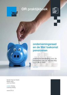 OR praktijkboek ondernemingsraad en de Wet toekomst pensioenen