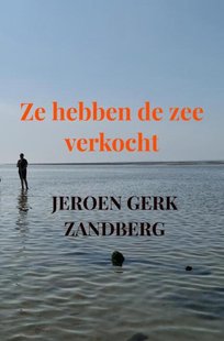 Ze hebben de zee verkocht