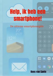 Help, ik heb een smartphone!