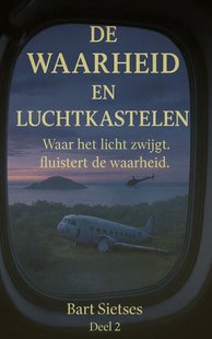 De waarheid en luchtkastelen deel 2 - Waar het licht zwijgt fluisterd de waarheid