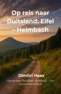 Op reis naar Duitsland: Eifel – Heimbach