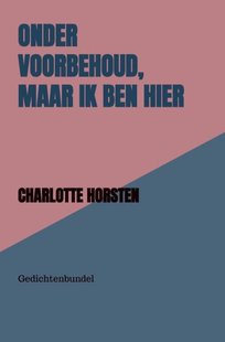 Onder Voorbehoud, Maar Ik Ben Hier