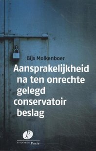 Aansprakelijkheid na ten onrechte gelegd conservatoir beslag
