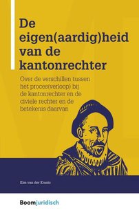 De eigen(aardig)heid van de kantonrechter