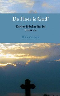 De Heer is God!
