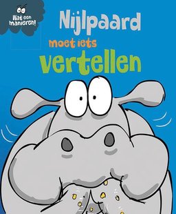 Nijlpaard moet iets vertellen