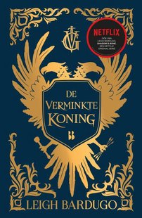 De Grishaverse 7 - De verminkte koning