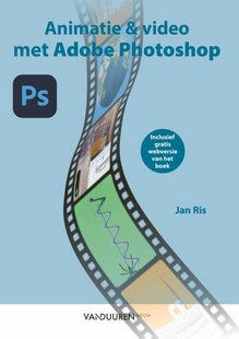 Animaties en video met Adobe Photoshop