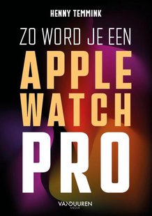 Zo word je een Apple-Watch pro