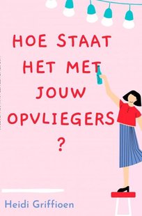 Hoe staat het met jouw opvliegers?