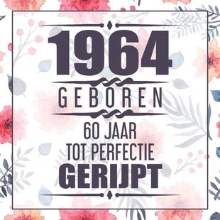 1964 Geboren 60 Jaar Tot Perfectie Gerijpt