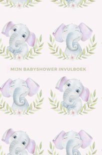 Mijn Babyshower Invulboek – Ook geschikt als Babyshower Gastenboek