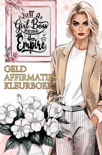 Geld Affirmaties Kleurboek voor Volwassen – Kleuren voor Volwassenen – Master your mindset en Manifesteren