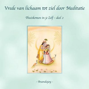 Vrede van lichaam tot ziel door Meditatie