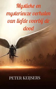 Mystieke en mysterieuze verhalen van liefde voorbij de dood