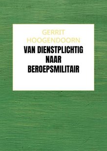 Van Dienstplichtig naar Beroepsmilitair