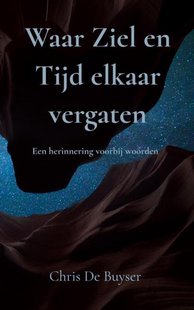 Waar Ziel en Tijd elkaar vergaten