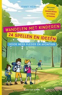 Wandelen met kinderen - 24 spellen en ideeën voor meer plezier en avontuur
