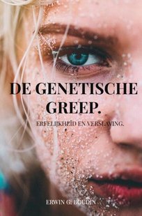De genetische greep.