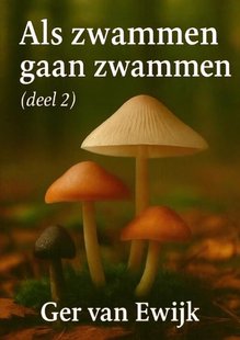 Als Zwammen gaan Zwammen deel2