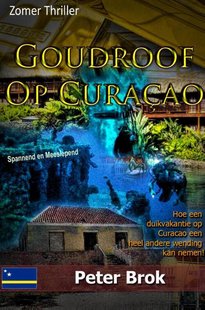 Goudroof op Curacao