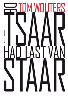 De Tsaar had last van staar
