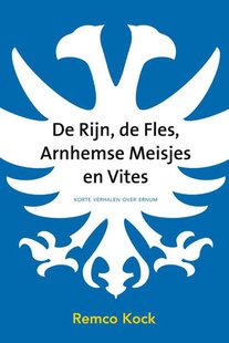 De Rijn, de fles, Arnhemse meisjes en Vites