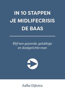 In 10 stappen je midlifecrisis de baas