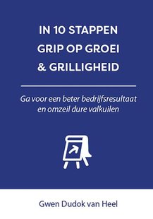 In 10 stappen Grip op Groei & Grilligheid