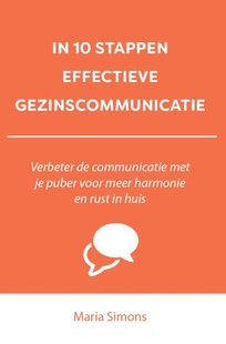 In 10 Stappen Effectieve Gezinscommunicatie
