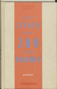 Ik zal zingen om de zon te laten opkomen
