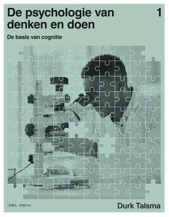 De psychologie van denken en doen 1 - de basis van cognitie