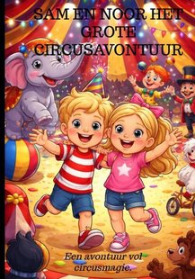Sam en Noor het Grote Circusavontuur