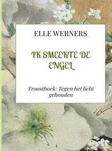 Ik Smeekte De Engel