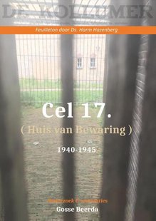 Cel 17 (Huis van Bewaring) 1940 - 1945 (dl 2)