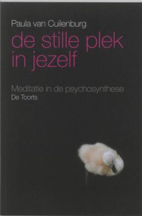 De stille plek in jezelf (3e druk)