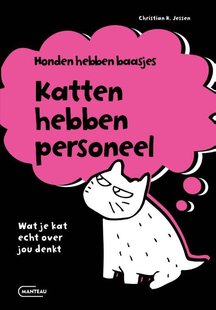 Honden hebben baasjes, katten hebben personeel