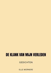 De Klank Van Mijn Verleden