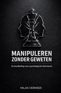 Manipuleren zonder geweten