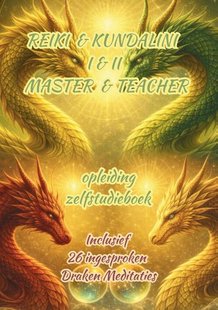 Reiki & Kundalini I&II; Master & Teacher Zelfstudieboek