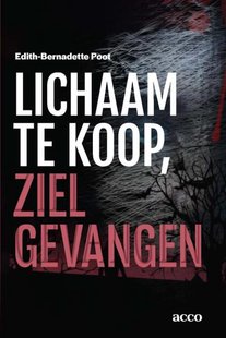 Lichaam te koop, ziel gevangen