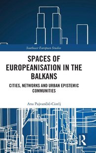 Spaces of Europeanisation in the Balkans