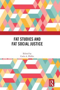 Fat Studies and Fat Social Justice