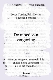 De moed van vergeving